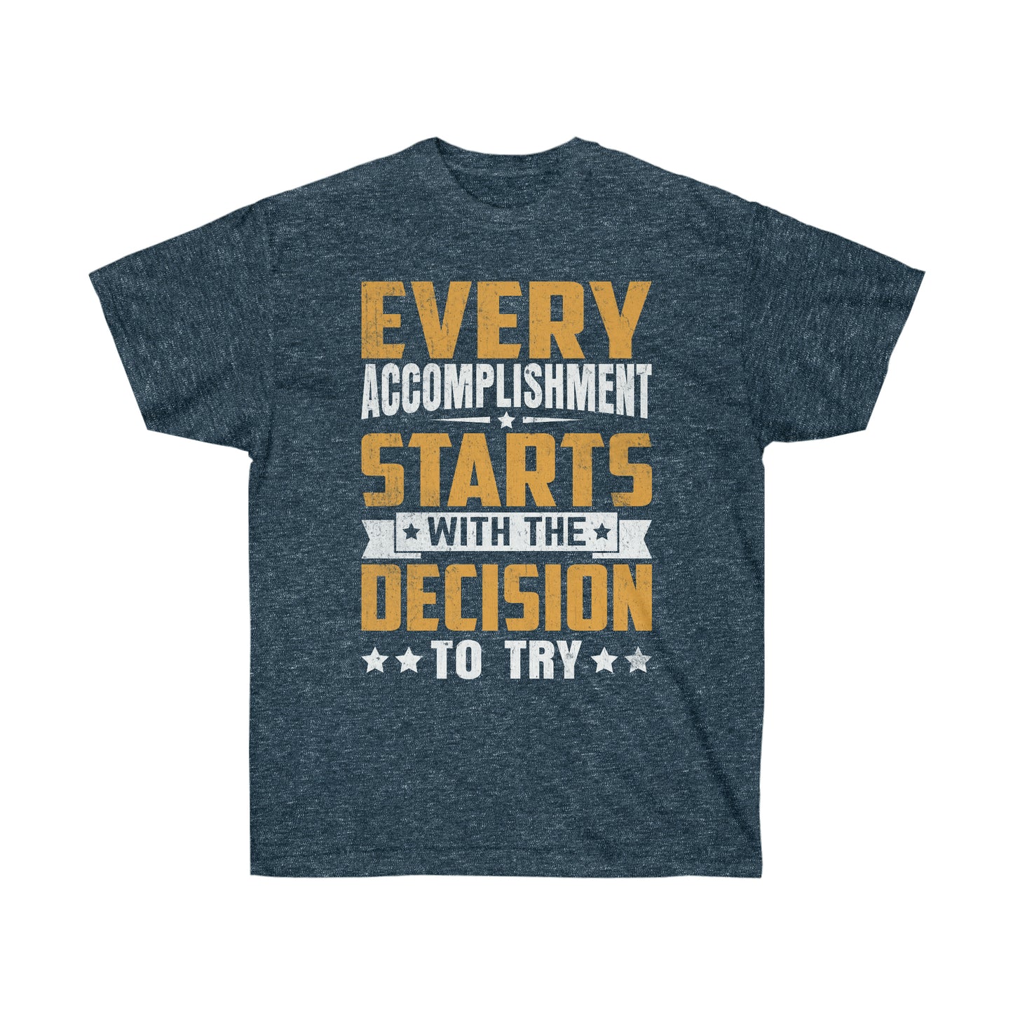 Make good decisions motivational tshirt for men or women