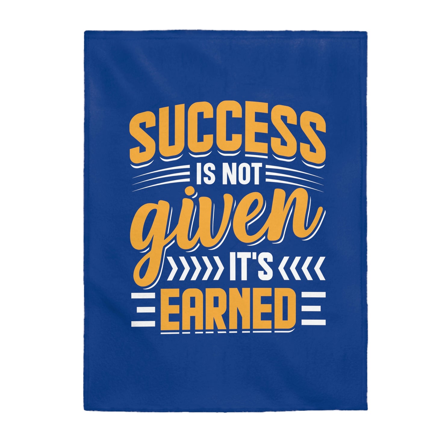 Success is not given its earned motivational blanket - Velveteen Plush Blanket