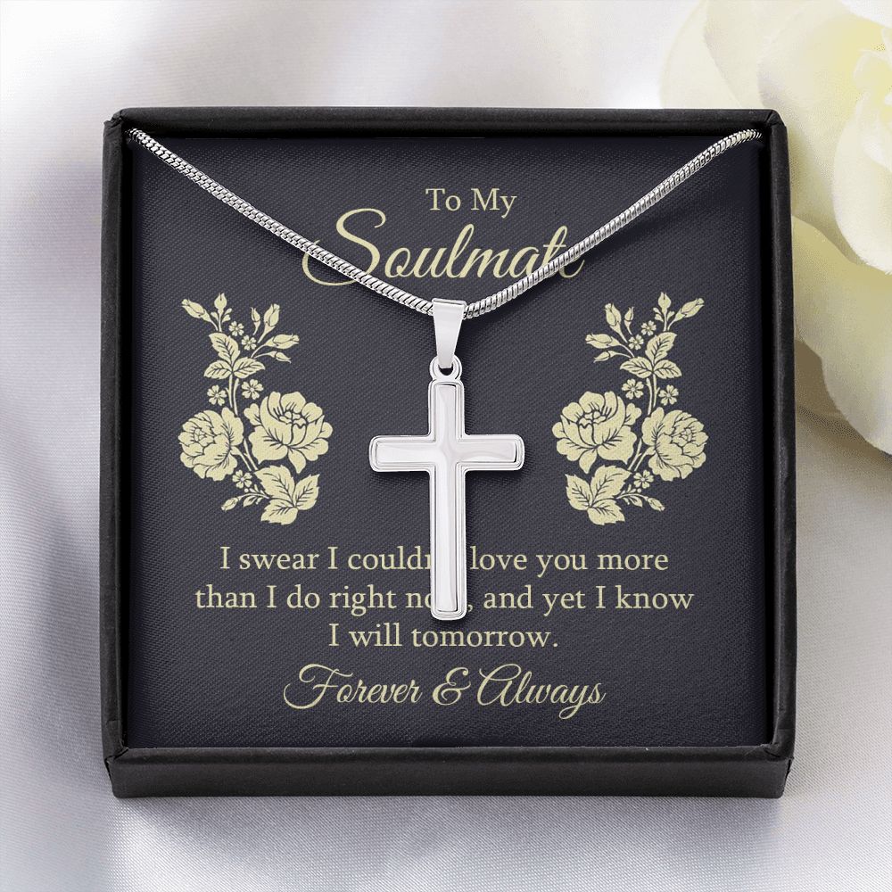 To my soulmate - I swear I couldn't love you Wear your faith proudly with this stunning artisan-crafted Stainless Steel Cross Necklace.