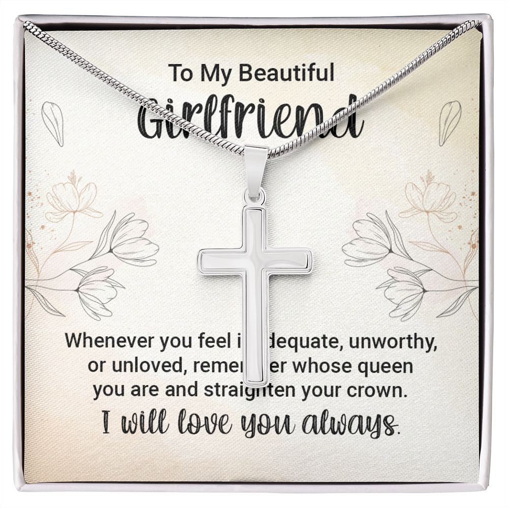 to my girlfriend - whenever you feel inadequate Wear your faith proudly with this stunning artisan-crafted Stainless Steel Cross Necklace.