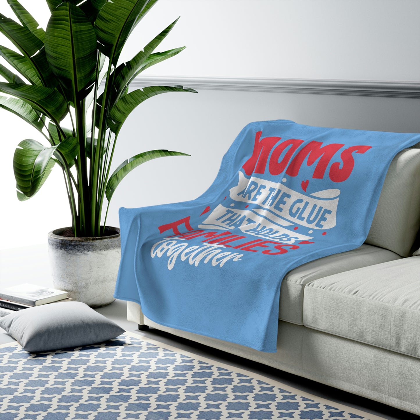 Mom's Embrace - Heartwarming Velveteen Blanket - 'Mom is the Glue That Holds Families Together