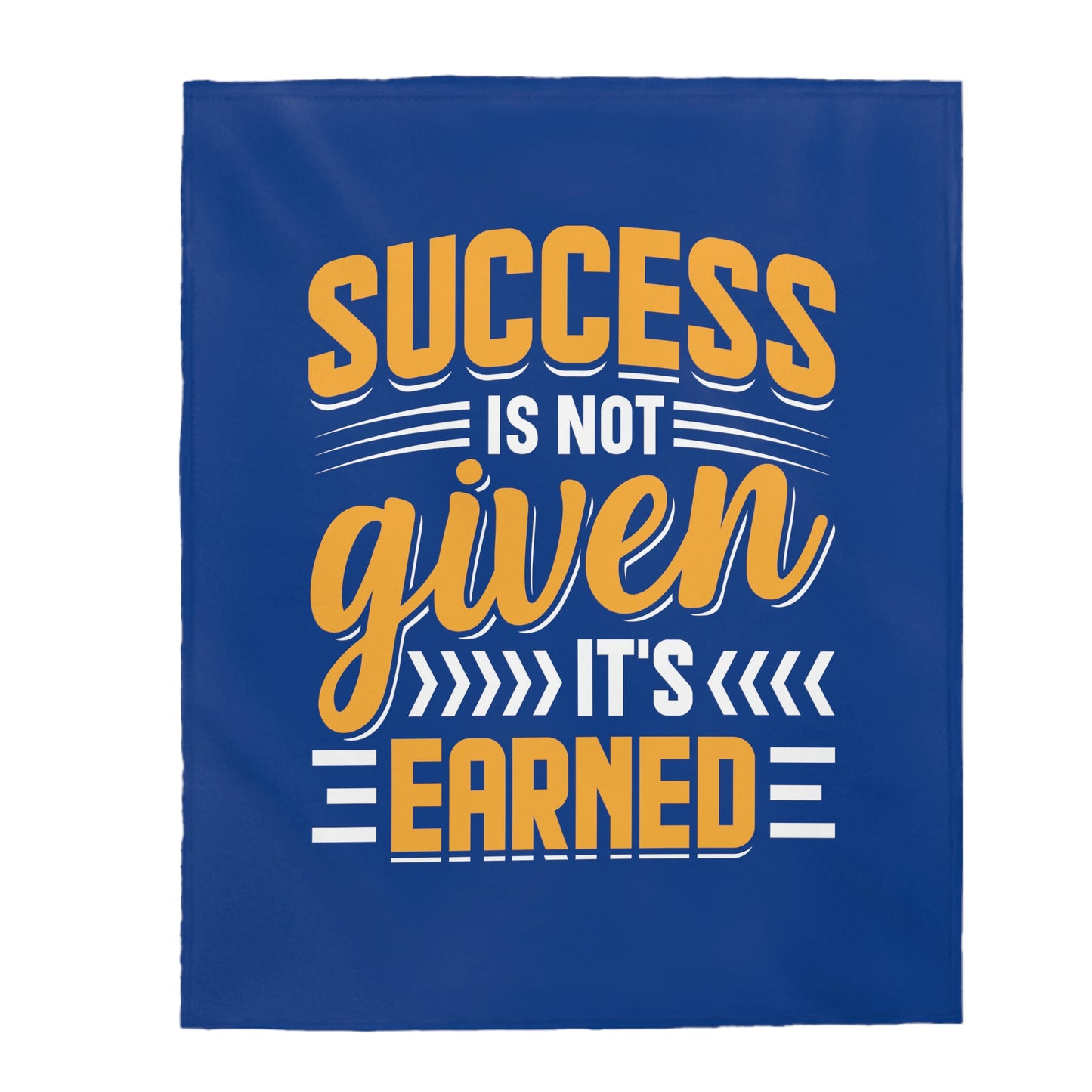 Success is not given its earned motivational blanket - Velveteen Plush Blanket