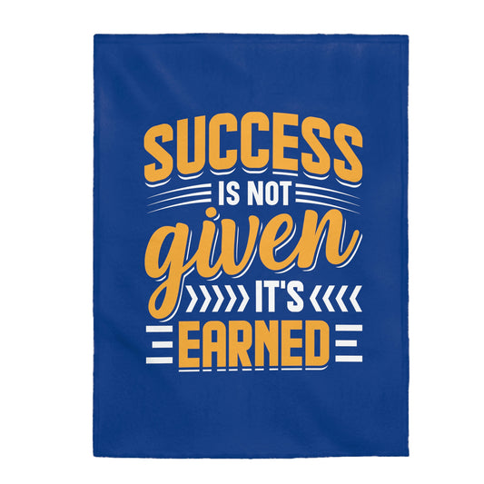 Success is not given its earned motivational blanket - Velveteen Plush Blanket