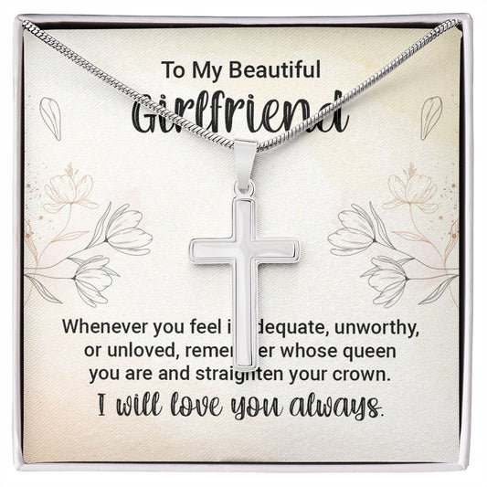to my girlfriend - whenever you feel inadequate Wear your faith proudly with this stunning artisan-crafted Stainless Steel Cross Necklace.