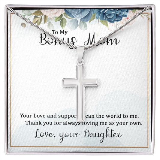 To My Bonus Mom Wear your faith proudly with this stunning artisan-crafted Stainless Steel Cross Necklace.