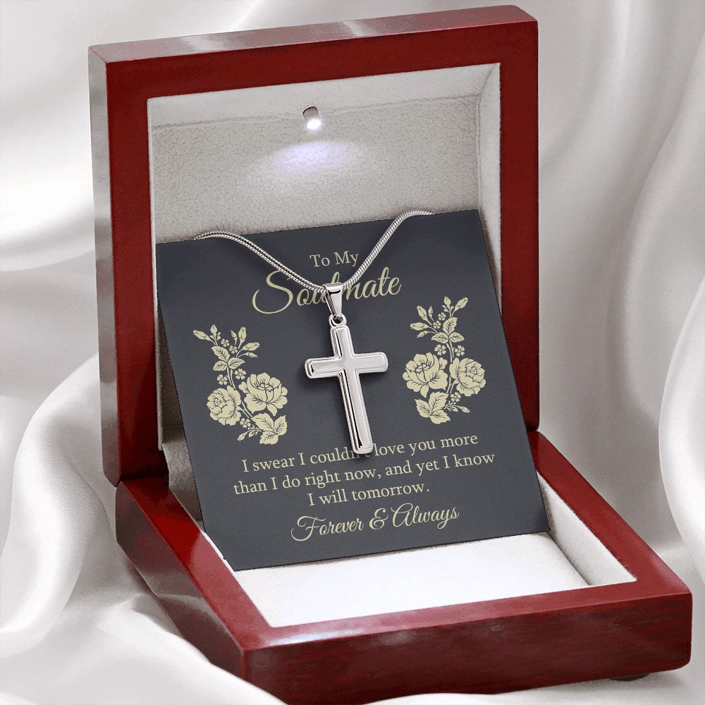 To my soulmate - I swear I couldn't love you Wear your faith proudly with this stunning artisan-crafted Stainless Steel Cross Necklace.