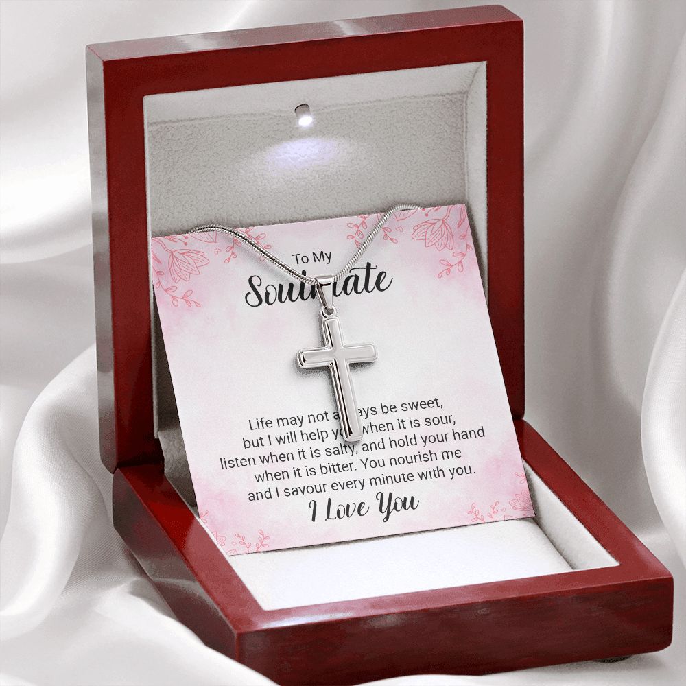 To my soulmate - life may not always be sweet Wear your faith proudly with this stunning artisan-crafted Stainless Steel Cross Necklace.