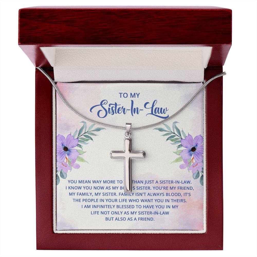 To My Sister-In-Law - I know you now as my bonus sister Wear your faith proudly with this stunning artisan-crafted Stainless Steel Cross Necklace.